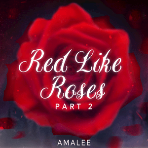 Red Like Roses - Part II (From ”RWBY”) - AmaLee