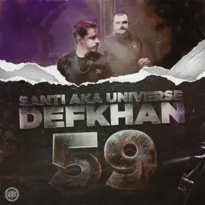 59 - Santi Aka Universe (Ft. Defkhan)