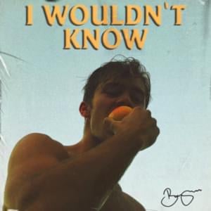 I Wouldn’t Know - Benjamin Ingrosso