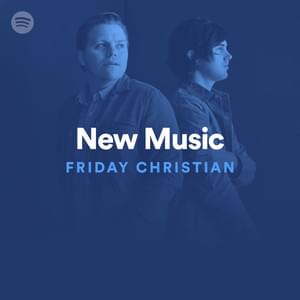 New Music Friday Christian 09/13/19 - Spotify