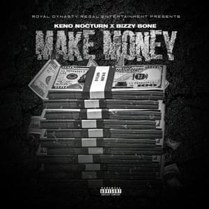 Make Money - Keno Nocturn (Ft. Bizzy Bone)