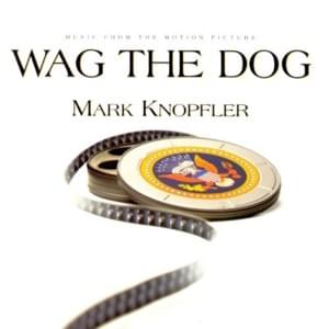 Wag the Dog - Mark Knopfler