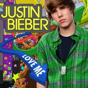 Love Me - Justin Bieber