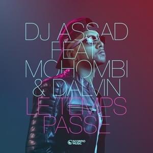 Le temps passe - DJ Assad (Ft. Dalvin & Mohombi)