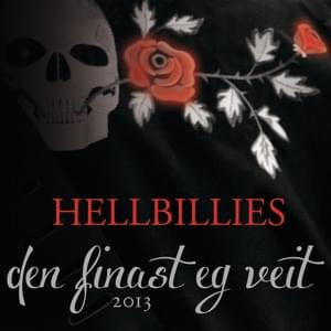 Den finast eg veit (2013 Version) - Hellbillies