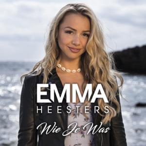 Wie Je Was - Emma Heesters