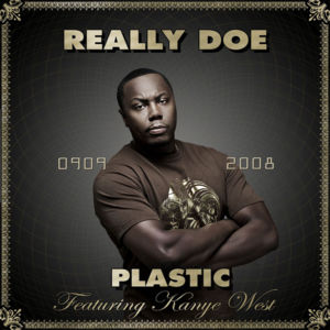 Plastic - Really Doe (Ft. Kanye West)