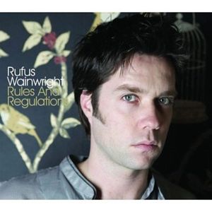 Rules and Regulations - Rufus Wainwright