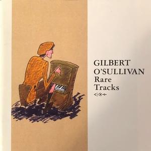 What’s In A Kiss (another Version) - Gilbert O'Sullivan