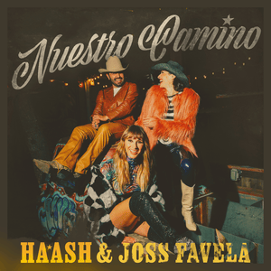 Nuestro Camino - Ha-Ash & Joss Favela