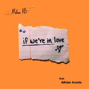 If We’re in Love - Melina KB (Ft. Adrian Acosta)