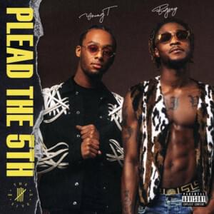 Plead The 5th - Young T & Bugsey