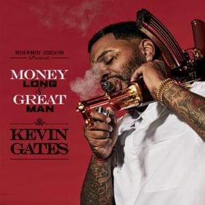 Money Long - Kevin Gates