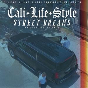 Street Dreams - Cali Life Style (Ft. Saras)