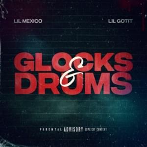 Glocks & Drums - Lil Mexico (Ft. Lil Gotit)