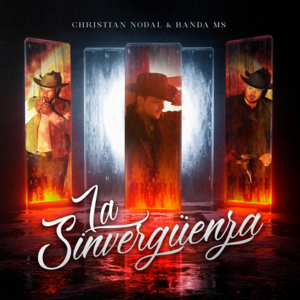 La Sinvergüenza - Christian Nodal (Ft. Banda MS de Sergio Lizárraga)