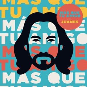 Más Que Tu Amigo - Juanes