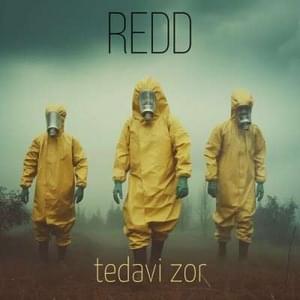 Tedavi Zor - Redd