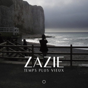 Temps plus vieux - Zazie