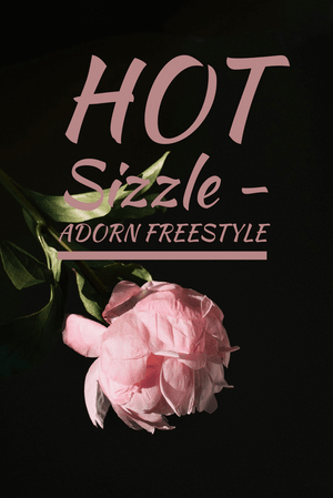 Adorn Freestyle - Hot Sizzle