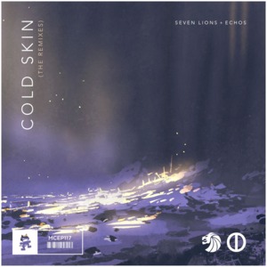 Cold Skin (MitiS Remix) - Seven Lions & Echos