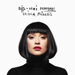 Dis-moi maman - Irina Rimes