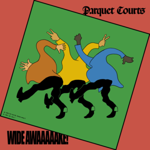 Almost Had to Start a Fight / In and Out of Patience - Parquet Courts