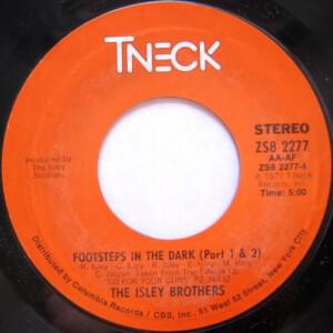 Footsteps in the Dark, Pts. 1 & 2 - The Isley Brothers