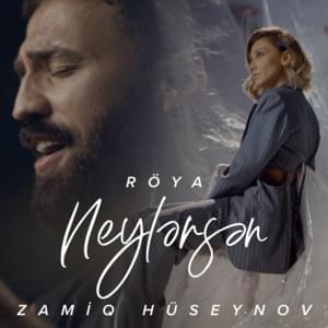 Neylərsən - Zamiq Hüseynov (Ft. Roya)