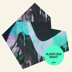 Sleepless Night - ​yama