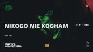 Nikogo Nie Kocham - Pezet (Ft. EMAS)