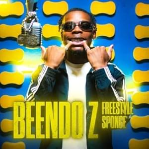 BEENDO Z FREESTYLE SPONGE - Sponge Productions (Ft. Beendo Z)