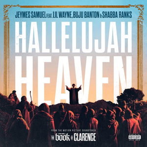 Hallelujah Heaven - Jeymes Samuel (Ft. Buju Banton, Lil Wayne & Shabba Ranks)