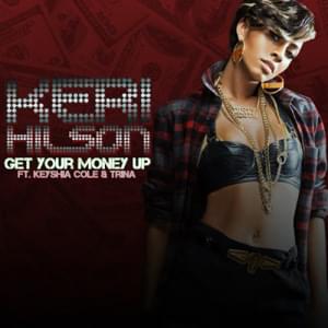 Get Your Money Up (Remix) - Keri Hilson (Ft. Keyshia Cole & Nicki Minaj)