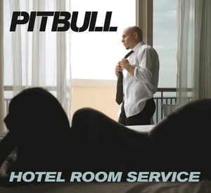 Hotel Room Service - Pitbull