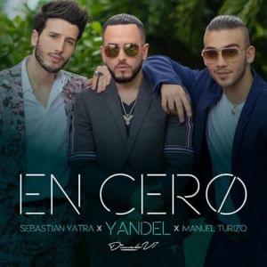 En Cero - Yandel, Sebastián Yatra & Manuel Turizo