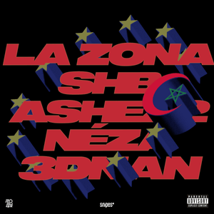 La Zona - SHB (Ft. 3dnan, ASHE 22 & Néza (ITA))