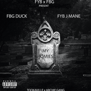 My Homies - FBG Duck (Ft. FYB J Mane)