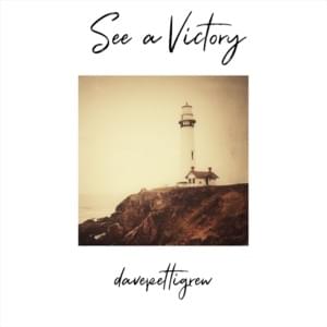 See a Victory - Dave Pettigrew