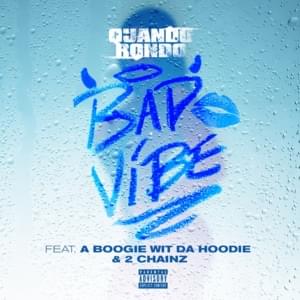 Bad Vibe - Quando Rondo (Ft. 2 Chainz & A Boogie wit da Hoodie)