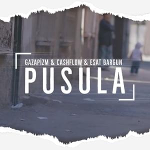 Pusula - Gazapizm, Cash Flow & Esat Bargun