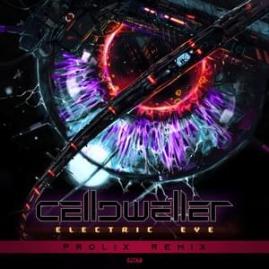 Electric Eye (Prolix Remix) - Celldweller