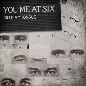 Bite My Tongue - You Me At Six (Ft. Oli Sykes)