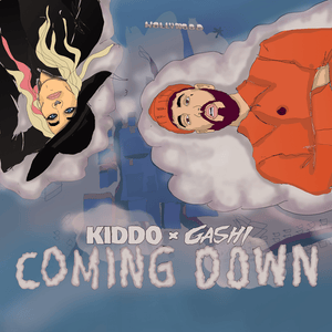 Coming Down - KIDDO & GASHI