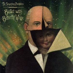 Bullet with Butterfly Wings - The Smashing Pumpkins