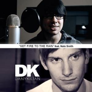 Set Fire To The Rain - Dany Kilian (Ft. NateWantsToBattle)