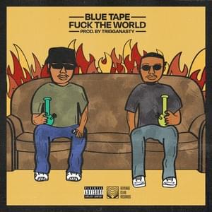 FUCK THE WORLD! - A-Reece, Jay Jody & BLUE TAPE