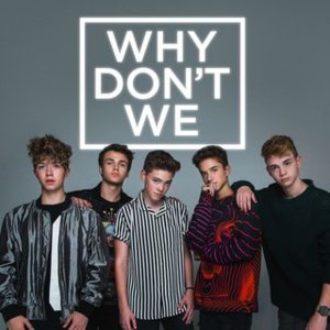 Taking You - Why Don't We