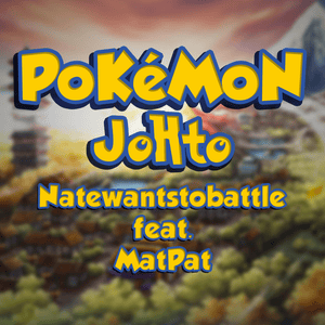 Pokémon Johto - NateWantsToBattle (Ft. MatPat)