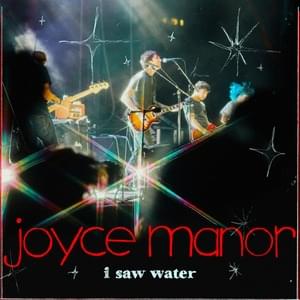 I Saw Water - Joyce Manor